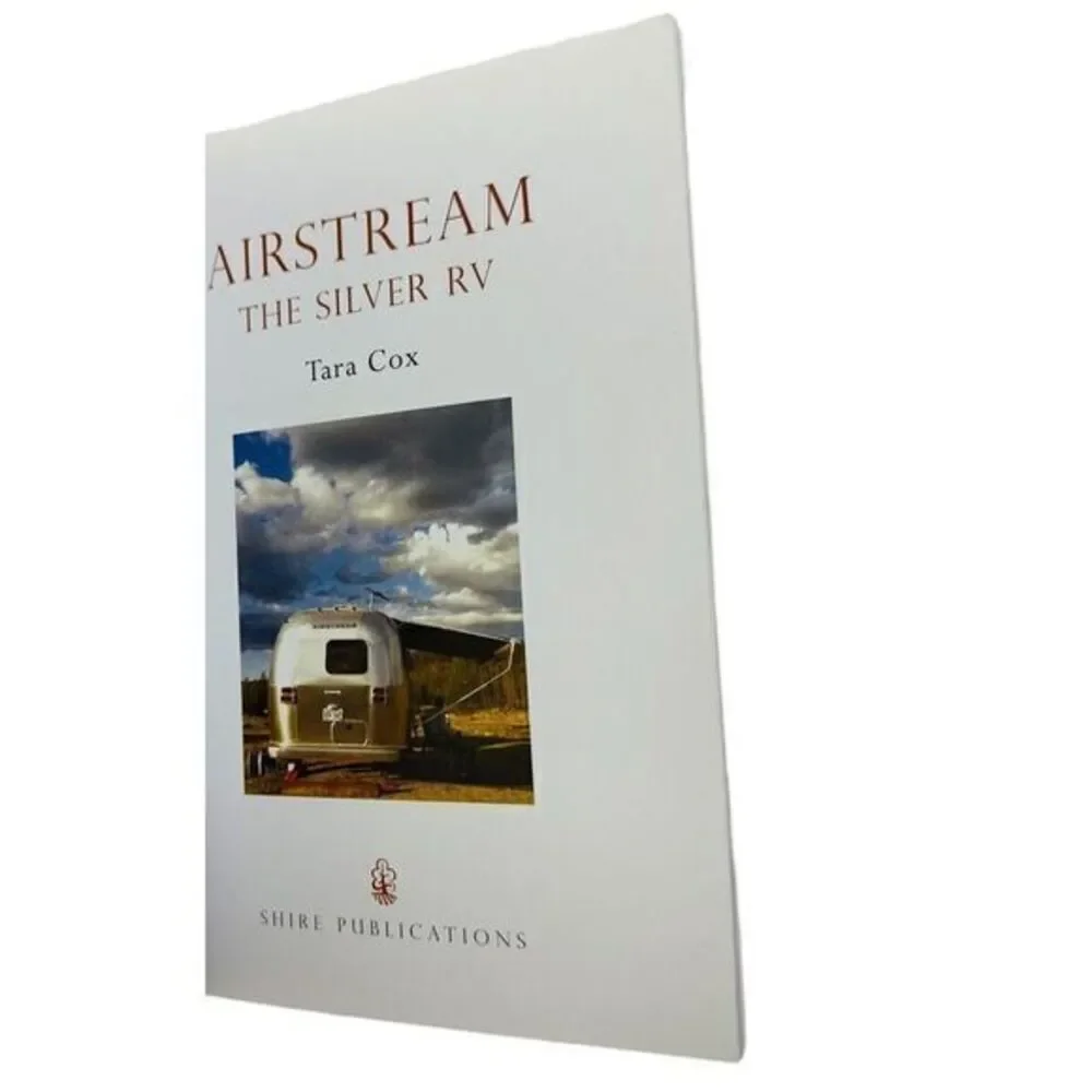 Airstream The Silver RV by Tara Cox Published In Great Britain 2013‎